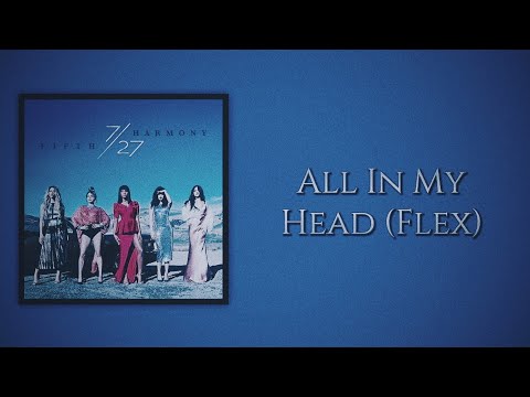 Fifth Harmony All In My Head Flex Feat Fetty Wap Slowed Reverb