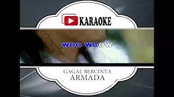 Lagu Karaoke ARMADA BAND - GAGAL BERCINTA (POP INDONESIA) | Official Karaoke Musik Video  - Durasi: 2:33. 