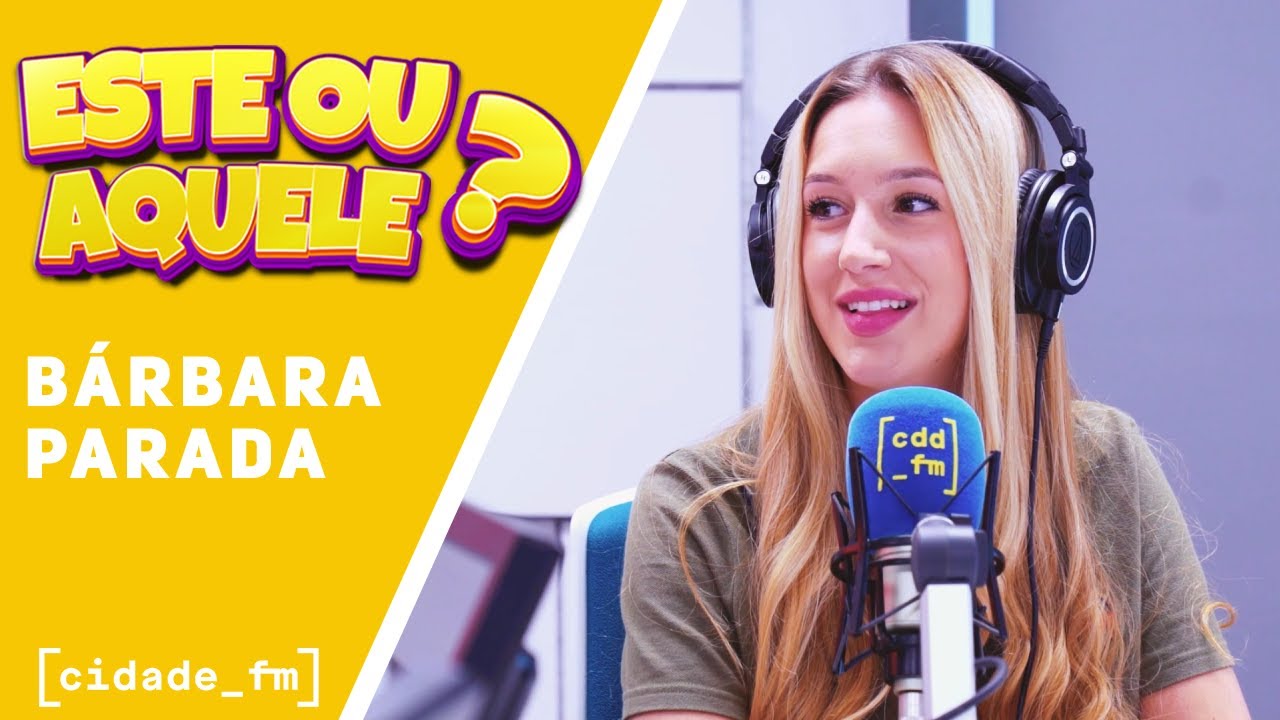 ESTE OU AQUELE | Bárbara Parada - 