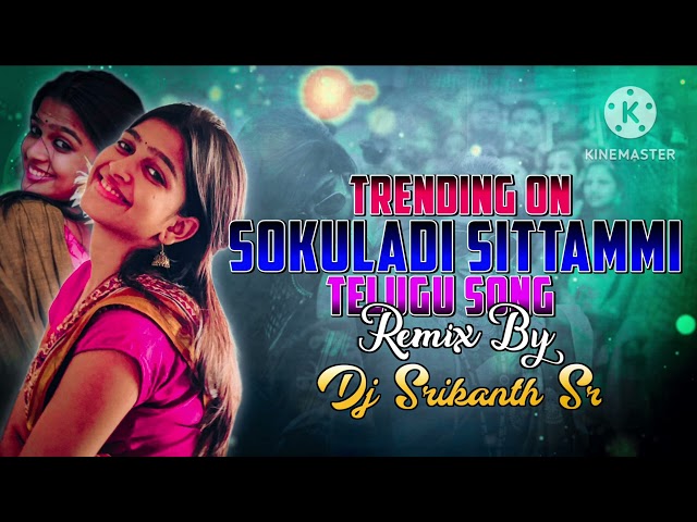 Sokuladi Sittammi Dj Song Trending Song Pakka Thop Songs class=