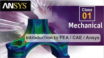 Introduction to CAE, FEA & Ansys | Class - 01 | Ansys Tutorials in Hindi | Ansys Workbench Tutorials