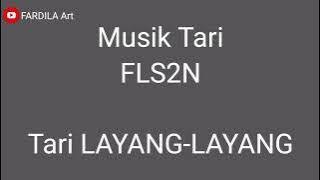 Musik Tari FLS2N || TARI LAYANG-LAYANG