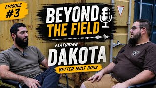 Service & Protection Dog Truths | Beyond the Field Ep.3