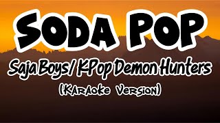 Soda Pop - Saja Boys/KPop Demon Hunter (Karaoke Version)