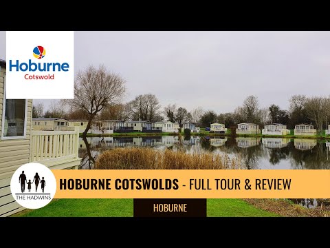 Hoburne Cotswold Holiday Park | Tour & Review of The Cotswolds Resort