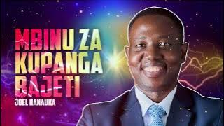 LIFE WISDOM: MBINU ZA KUPANGA BAJETI - JOEL NANAUKA
