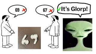 it's not 69 or 67 (it's a secret third thing)