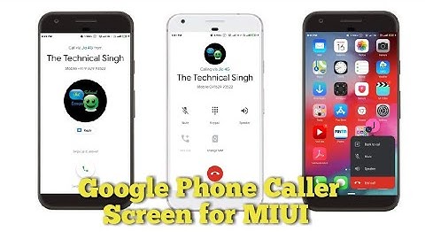 Google Phone Caller Screen for MIUI or All Android Device (Android 6.0+) Hack Full version