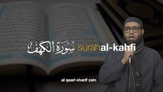Surah Al Kahfi سورة الكهف - Al Qaari Sharif Zain