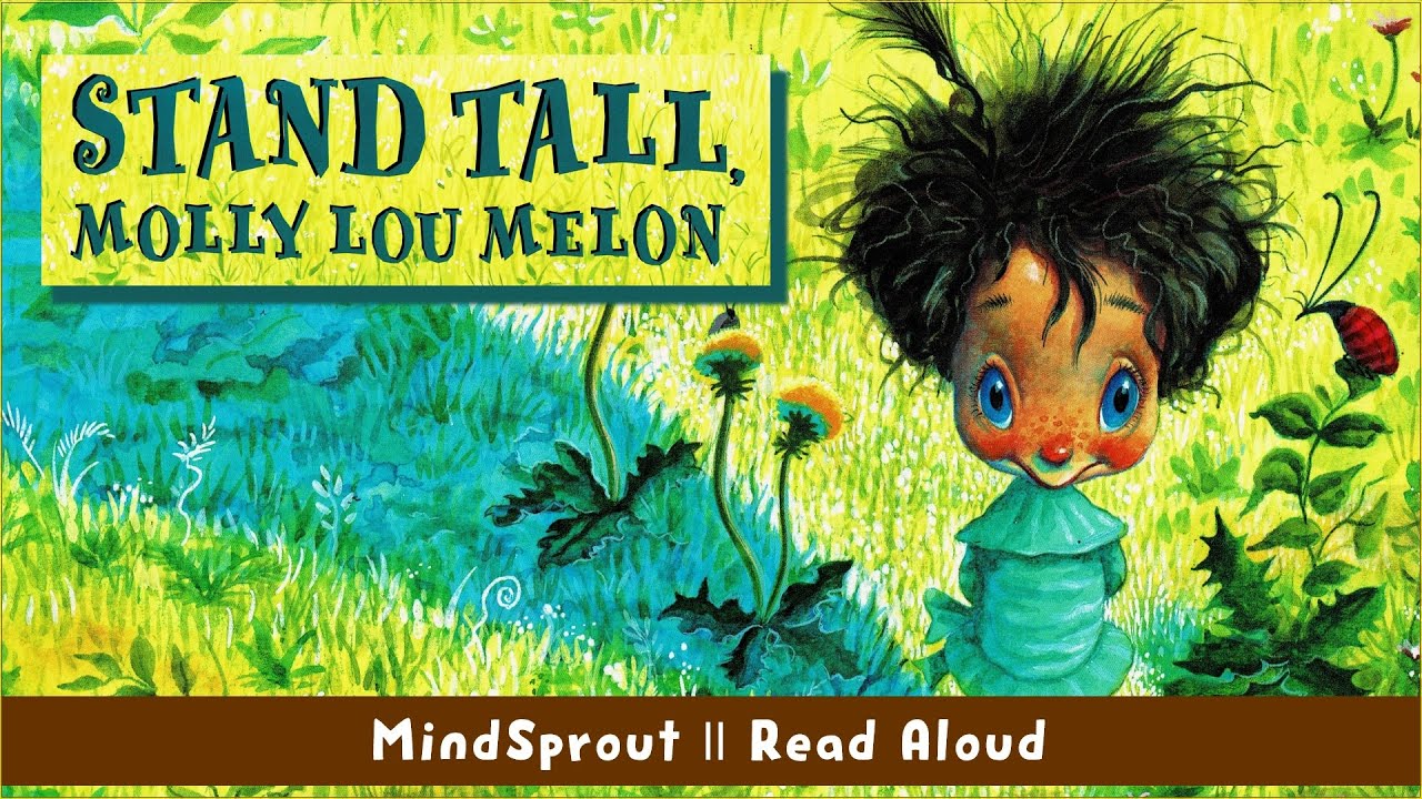 STAND TALL MOLLY LOU MELON | Read Aloud for Kids | Lesson on Bullying ...