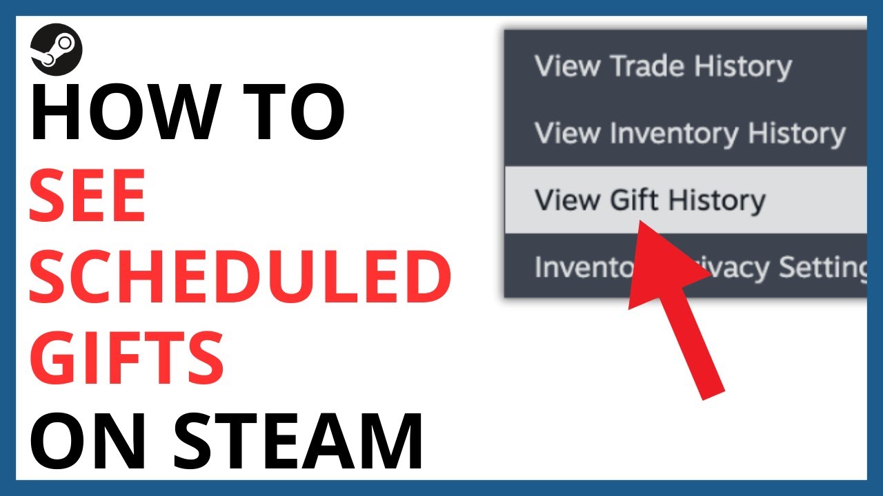 How to See Scheduled Gifts on Steam [QUICK GUIDE] - YouTube
