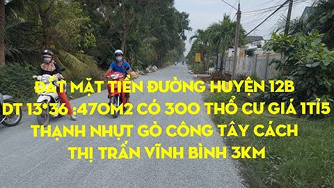 Ms110.(Đã bán)đất mặt tiền đường.dt 13*36:470m2. giá 1,5tỉ. thạnh nhựt Gò Công Tây 0986627960