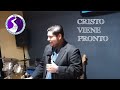 Cristo Viene Pronto | CASA | Pr Osvaldo Avalos