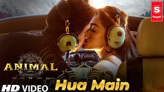 ANIMAL- HUA MAIN (Lyrical Video) - Ranbir Kapoor,Rashmika M - Sandeep V - Raghav,Manoj M - Bhushan K