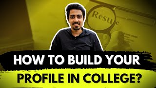 Build a good profile for MBA  College students should start doing these!