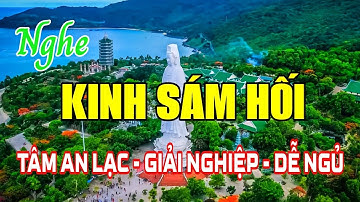Nghe Tụng Kinh Sám Hối Mỗi Ngày Để Giải Nghiệp Chướng, Tiêu Tai Giải Nạn | Cầu An Gia Đạo Bình An