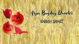 Emrah Samet - Arpa Buğday Daneler