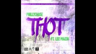 THOT Philly Chase ft Lee Mazin (THOT ANTHEM)