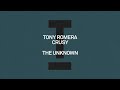 Tony romera crusy  the unknown tech house