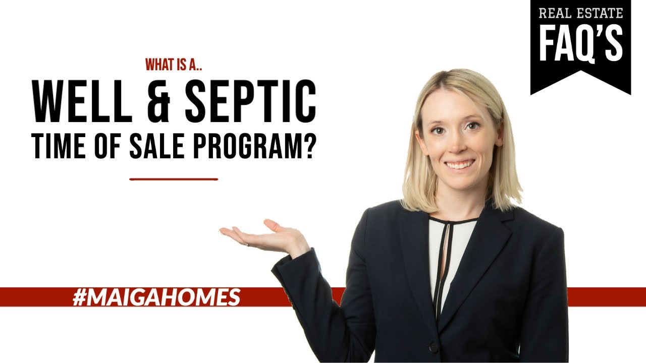 What is a Well & Septic Time of Sale Inspection? | Maiga Homes | Luxury Real Estate | FAQ's