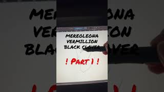 Of Mereoleona Vermillion Black Clover Part 1