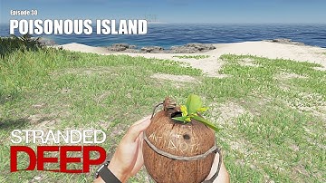 I Get Poisoned - Poisonous Island | Stranded Deep Gameplay | Episode 30