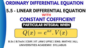20. Linear Differential Equation with Constant Coefficients | Particular Integral Q(x)=e^(ax)·V(x)