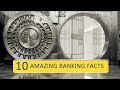 10 amazing banking facts