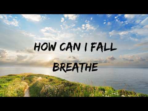 How Can I Fall - Breathe (Video Lyrics)