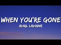 Avril Lavigne - When You're Gone (Lyrics)