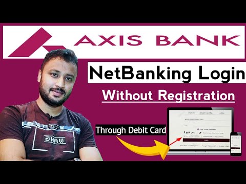 Axis Bank Net Banking Login Through Debit Card || Without Registration || Axis Bank Internet Banking