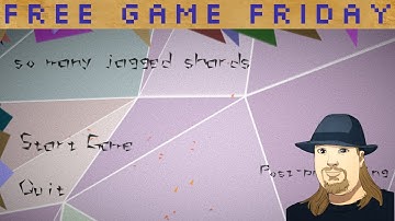 »Free Game Friday: So Many Jagged Shards (w/ FedoraG4mer)