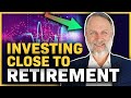 Investing in Your 50s | Close to Or in Retirement!