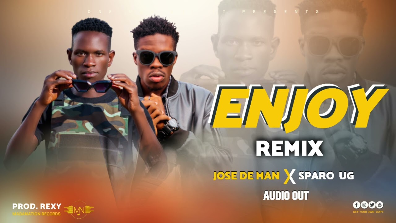 Jose De Man Feat Sparo UG  Enjoy Remix  Boss  Esalari