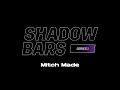 Mitch Made - #ShadowBars [S1.EP2]: SBTV