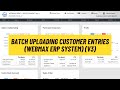 Batch Uploading Customer Entries (Webmax ERP System) (V3)