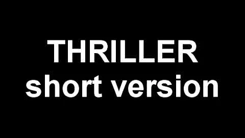 thriller: short version