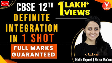 Definite Integration Class 12 in 1 Shot By Neha Ma’am | Full Marks Guaranteed | Vedantu Math