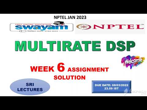 💥WEEK 6💥🔥100%🔥MULTIRATE DSP ASSIGNMENT SOLUTION💥💥