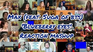 Max Feat. Suga Of Bts Bluberry Eyes Reaction Mashup