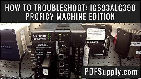 How-to Troubleshoot: IC693ALG390 (GE Fanuc PLC 90-30 Proficy Machine Edition Programming Tutorial)