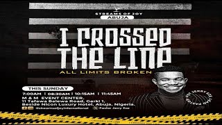 I CROSSED THE LINE [ALL LIMITS ARE BROKEN] || SUNDAY SERVICE || 28TH APRIL 2024