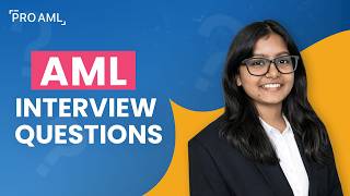 AML Interview Questions | Pro AML