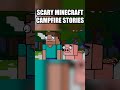 Scary Minecraft campfire stories! #minecraft