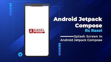 Splash Screen In Android Studio Jetpack Compose | Rz Rasel | Rashed Uz Zaman