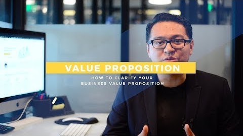 How to Clarify Your Business Value Proposition