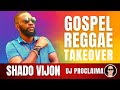 Gospel reggae  shado vijon  gospel reggae takeover  dj proclaima