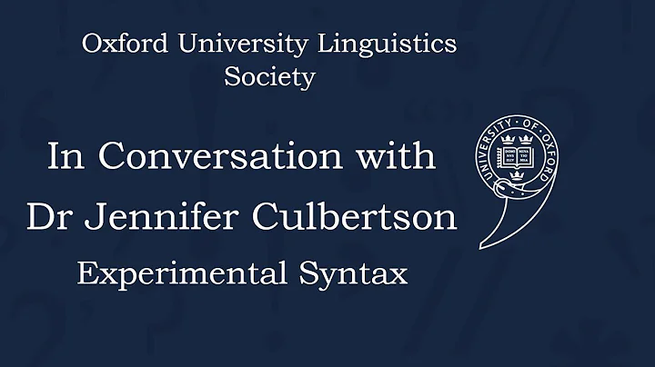 Dr Jennifer Culbertson on Experimental Syntax - Ox...