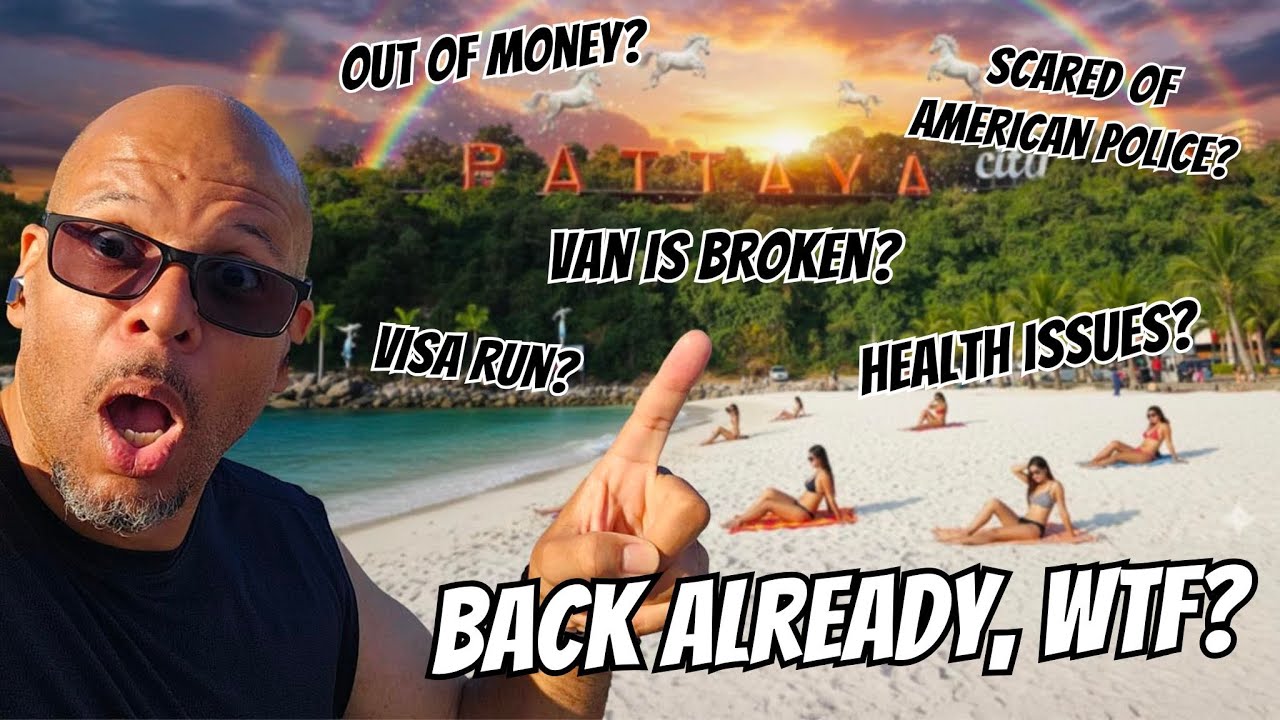 Back in Pattaya? WTF... Just Happened???!!! Is This CLICKBAIT???