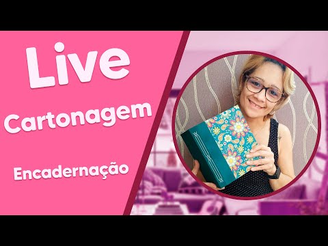 LIVE de Cartonagem com Elizandra Sobral - Encadernação